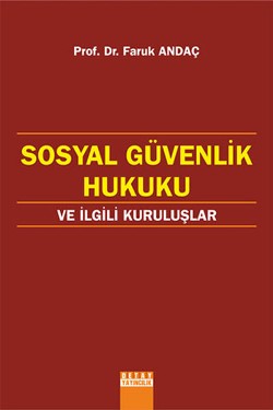 Sosyal Güvenlik Hukuku Ve İlgili Kuruluslar
