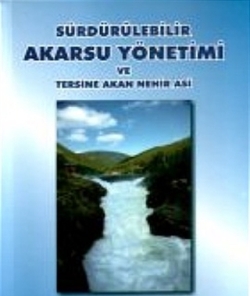 Sürdürülebilir Akarsu Yönetimi ve Tersine Akan Nehir: Asi