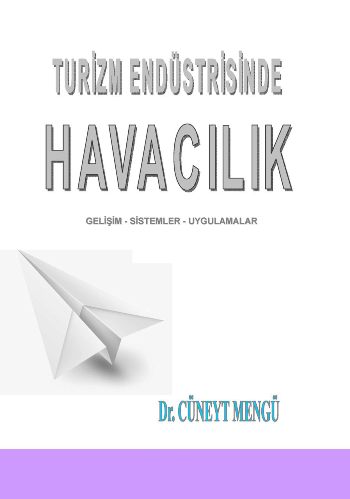 Turizm Endüstrisinde Havacılık Gelişim - Sistemler - Uygulamalar