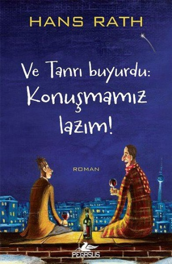 Ve Tanrı Buyurdu : Konuşmamız Lazım!